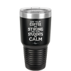 May Your Coffee Be Strong and Your Students Be Calm - Laser Engraved Stainless Steel Drinkware - 1572 -
