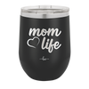 Mom Life with Heart - Laser Engraved Stainless Steel Drinkware - 1573 -
