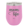 Mom Life with Heart - Laser Engraved Stainless Steel Drinkware - 1573 -