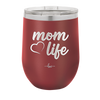 Mom Life with Heart - Laser Engraved Stainless Steel Drinkware - 1573 -
