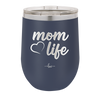 Mom Life with Heart - Laser Engraved Stainless Steel Drinkware - 1573 -