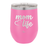 Mom Life with Heart - Laser Engraved Stainless Steel Drinkware - 1573 -
