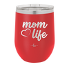 Mom Life with Heart - Laser Engraved Stainless Steel Drinkware - 1573 -
