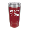 Mom Life with Heart - Laser Engraved Stainless Steel Drinkware - 1573 -