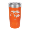 Mom Life with Heart - Laser Engraved Stainless Steel Drinkware - 1573 -