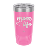 Mom Life with Heart - Laser Engraved Stainless Steel Drinkware - 1573 -