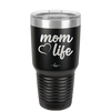 Mom Life with Heart - Laser Engraved Stainless Steel Drinkware - 1573 -