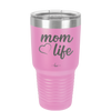 Mom Life with Heart - Laser Engraved Stainless Steel Drinkware - 1573 -