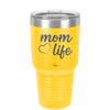 Mom Life with Heart - Laser Engraved Stainless Steel Drinkware - 1573 -
