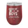 Mom of Boys - Laser Engraved Stainless Steel Drinkware - 1574 -