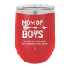 Mom of Boys - Laser Engraved Stainless Steel Drinkware - 1574 -