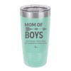 Mom of Boys - Laser Engraved Stainless Steel Drinkware - 1574 -