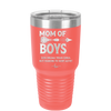Mom of Boys - Laser Engraved Stainless Steel Drinkware - 1574 -