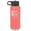 Mom of Boys - Laser Engraved Stainless Steel Drinkware - 1574 -