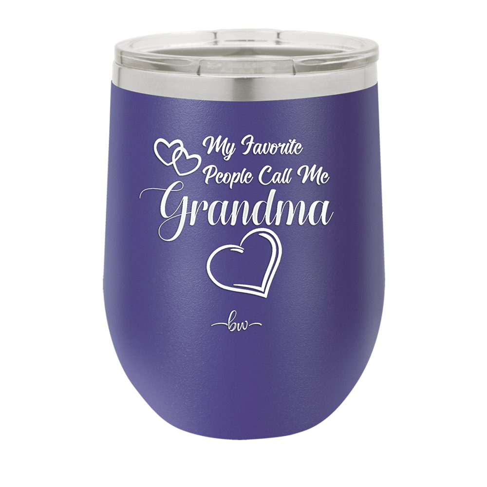 My Favorite People Call Me Grandma - Laser Engraved Stainless Steel Drinkware - 1579 -