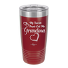 My Favorite People Call Me Grandma - Laser Engraved Stainless Steel Drinkware - 1579 -