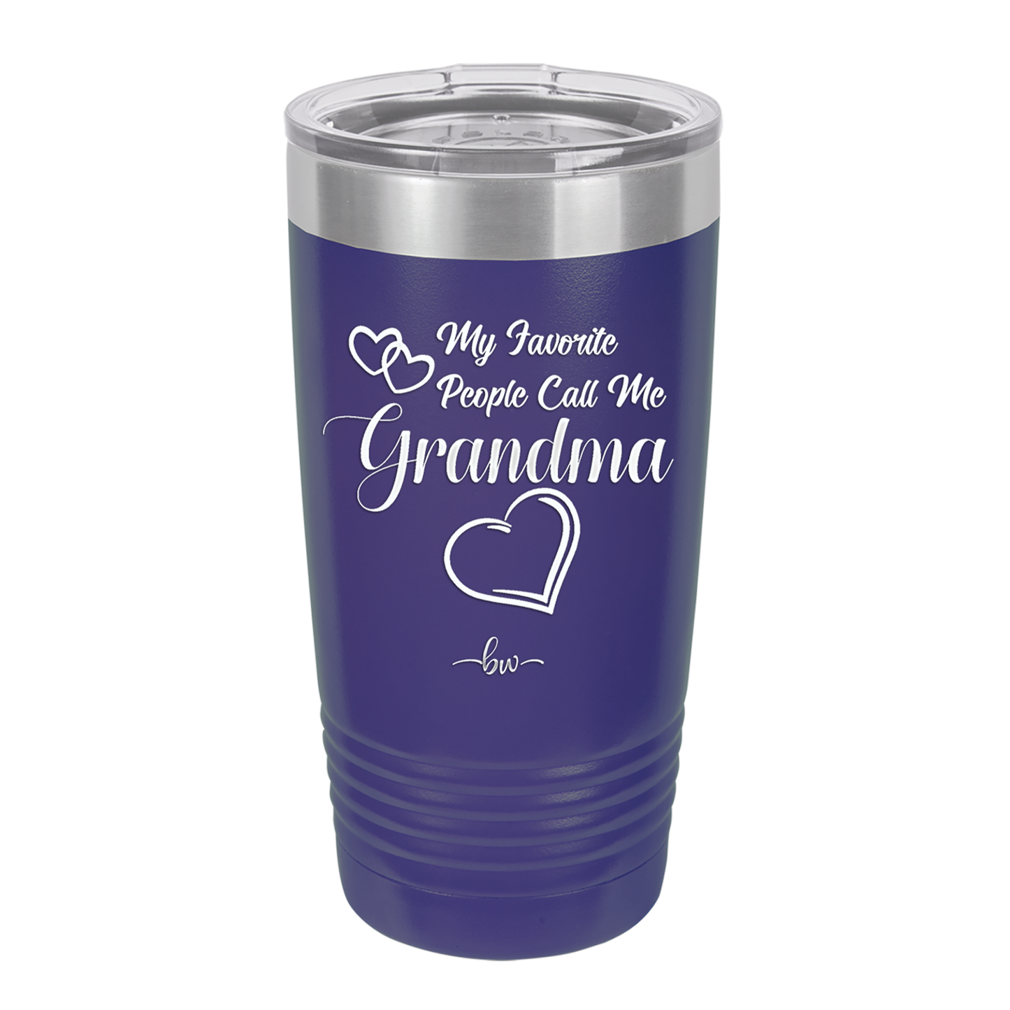 My Favorite People Call Me Grandma - Laser Engraved Stainless Steel Drinkware - 1579 -