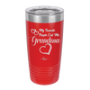 My Favorite People Call Me Grandma - Laser Engraved Stainless Steel Drinkware - 1579 -