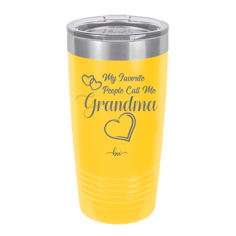 My Favorite People Call Me Grandma - Laser Engraved Stainless Steel Drinkware - 1579 -