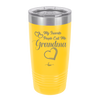 My Favorite People Call Me Grandma - Laser Engraved Stainless Steel Drinkware - 1579 -