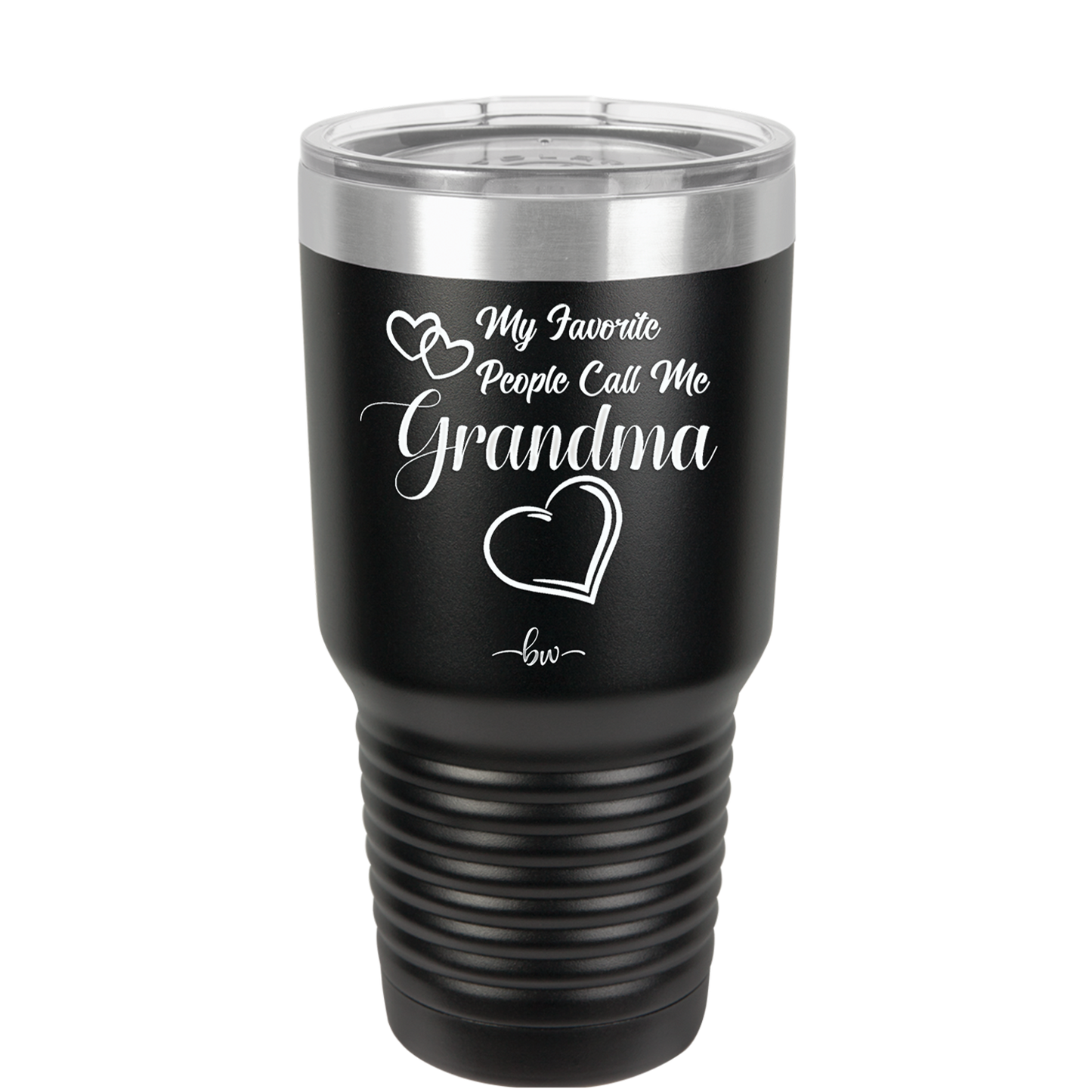 My Favorite People Call Me Grandma - Laser Engraved Stainless Steel Drinkware - 1579 -