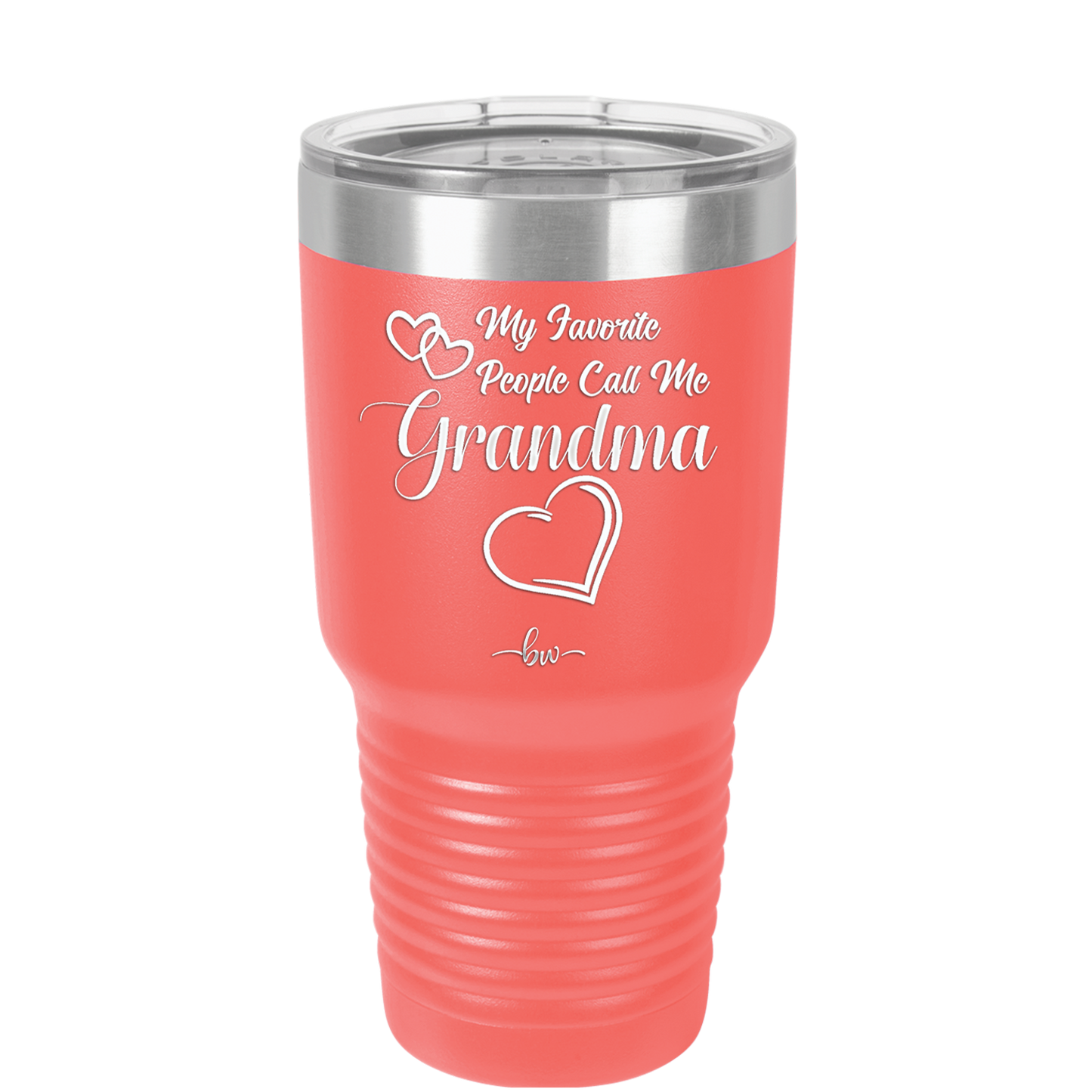 My Favorite People Call Me Grandma - Laser Engraved Stainless Steel Drinkware - 1579 -