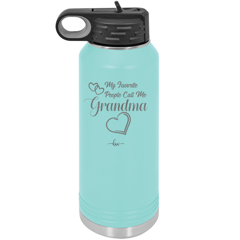 My Favorite People Call Me Grandma - Laser Engraved Stainless Steel Drinkware - 1579 -