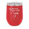 My Favorite People Call Me Nana - Laser Engraved Stainless Steel Drinkware - 1580 -