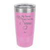 My Favorite People Call Me Nana - Laser Engraved Stainless Steel Drinkware - 1580 -