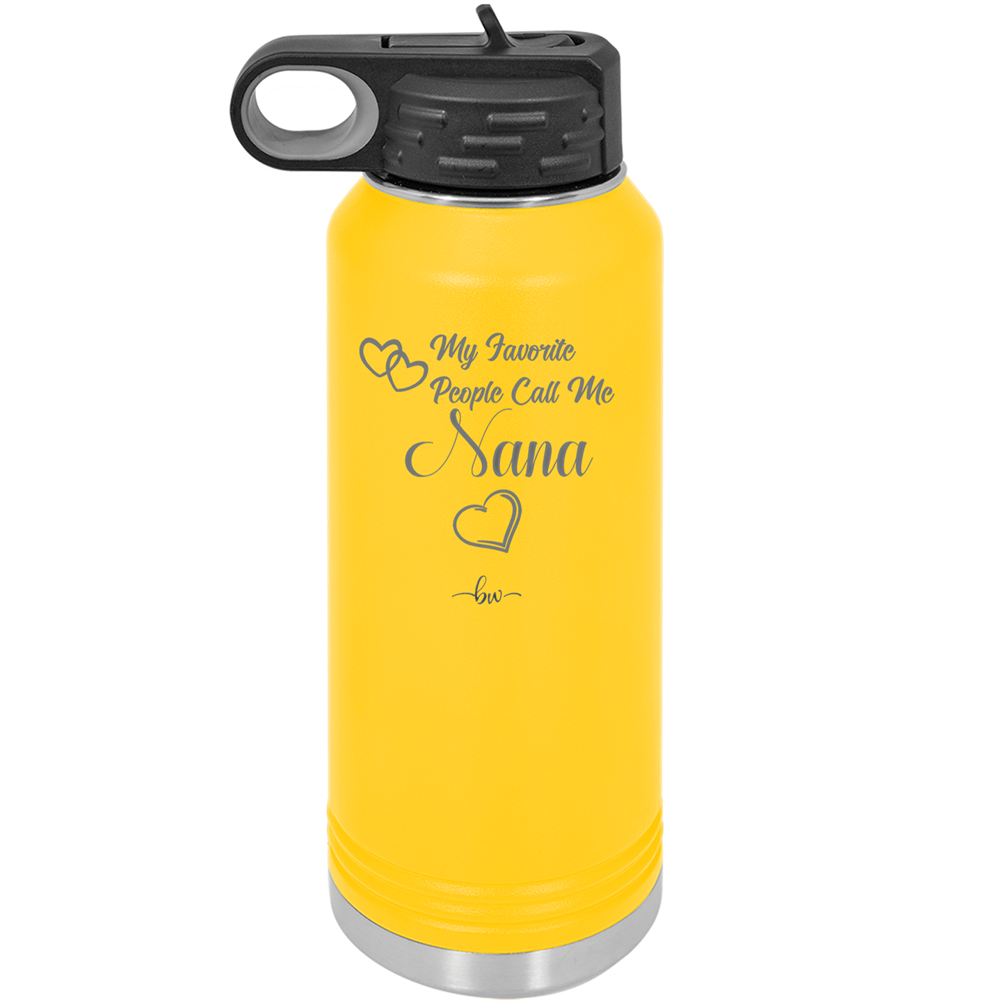 My Favorite People Call Me Nana - Laser Engraved Stainless Steel Drinkware - 1580 -