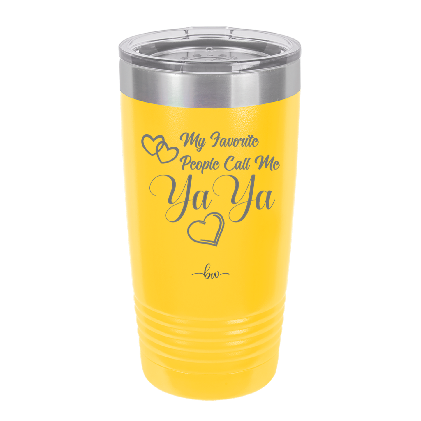 My Favorite People Call Me YaYa - Laser Engraved Stainless Steel Drinkware - 1581 -