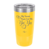 My Favorite People Call Me YaYa - Laser Engraved Stainless Steel Drinkware - 1581 -