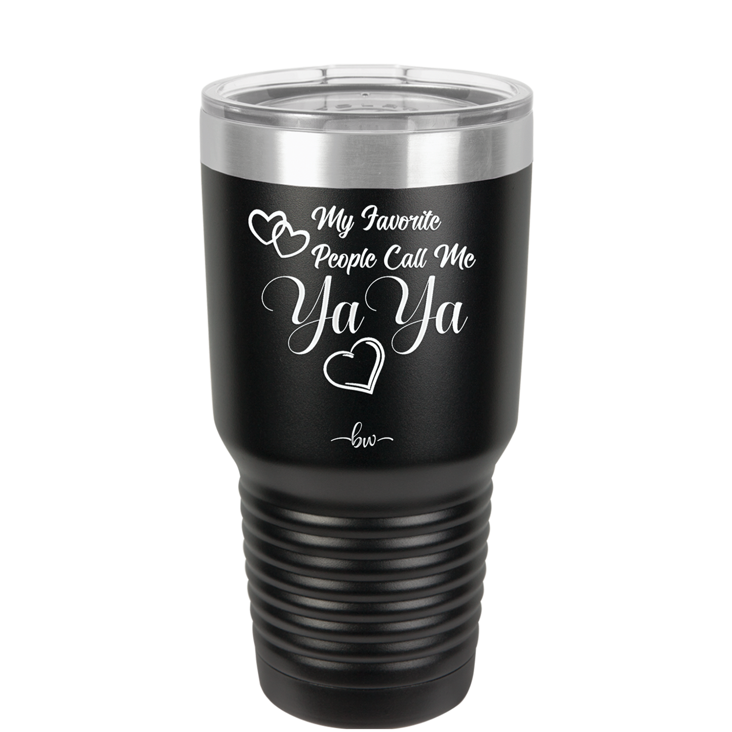 My Favorite People Call Me YaYa - Laser Engraved Stainless Steel Drinkware - 1581 -