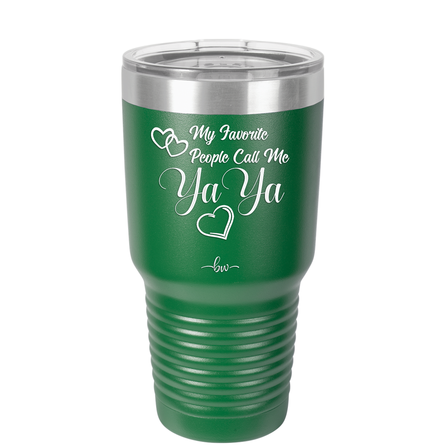 My Favorite People Call Me YaYa - Laser Engraved Stainless Steel Drinkware - 1581 -