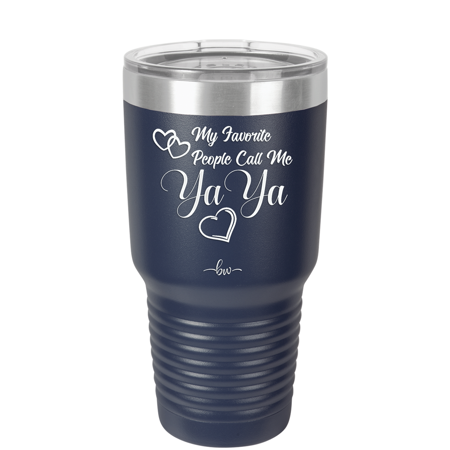 My Favorite People Call Me YaYa - Laser Engraved Stainless Steel Drinkware - 1581 -