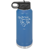 My Favorite People Call Me YaYa - Laser Engraved Stainless Steel Drinkware - 1581 -