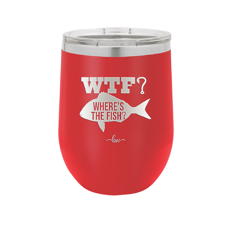 WTF Where's the Fish - Laser Engraved Stainless Steel Drinkware - 1586 -