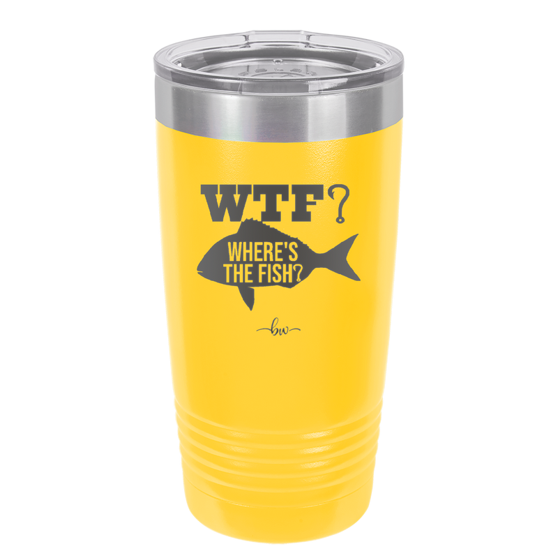 WTF Where's the Fish - Laser Engraved Stainless Steel Drinkware - 1586 -