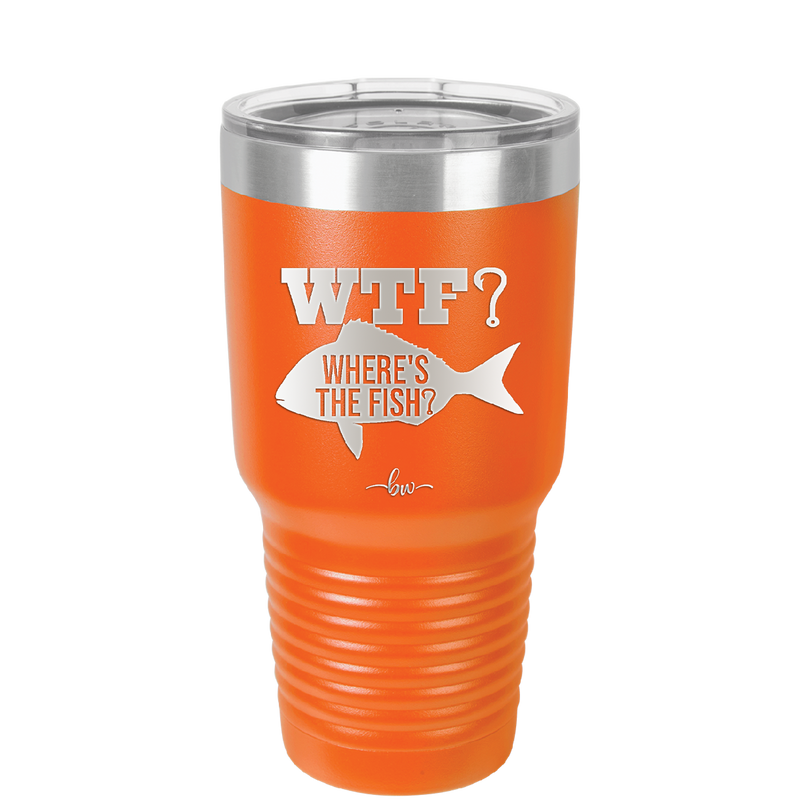 WTF Where's the Fish - Laser Engraved Stainless Steel Drinkware - 1586 -