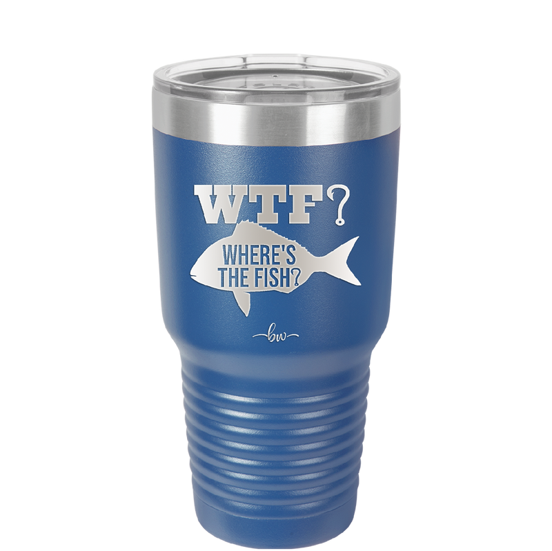 WTF Where's the Fish - Laser Engraved Stainless Steel Drinkware - 1586 -