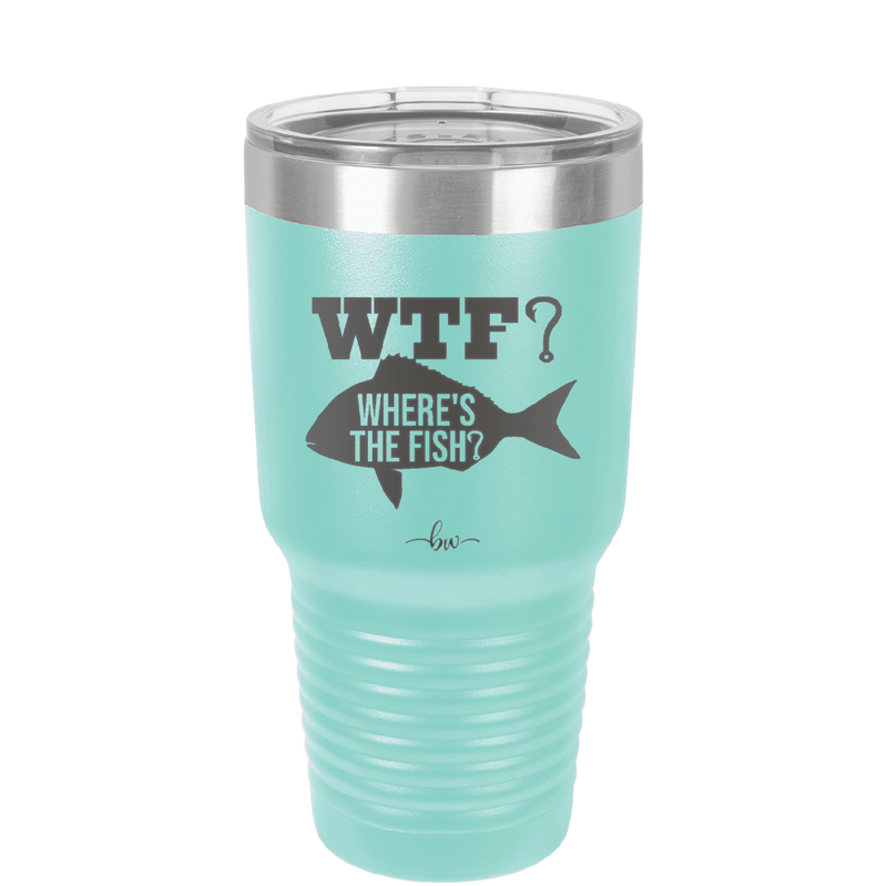 WTF Where's the Fish - Laser Engraved Stainless Steel Drinkware - 1586 -