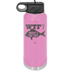 WTF Where's the Fish - Laser Engraved Stainless Steel Drinkware - 1586 -