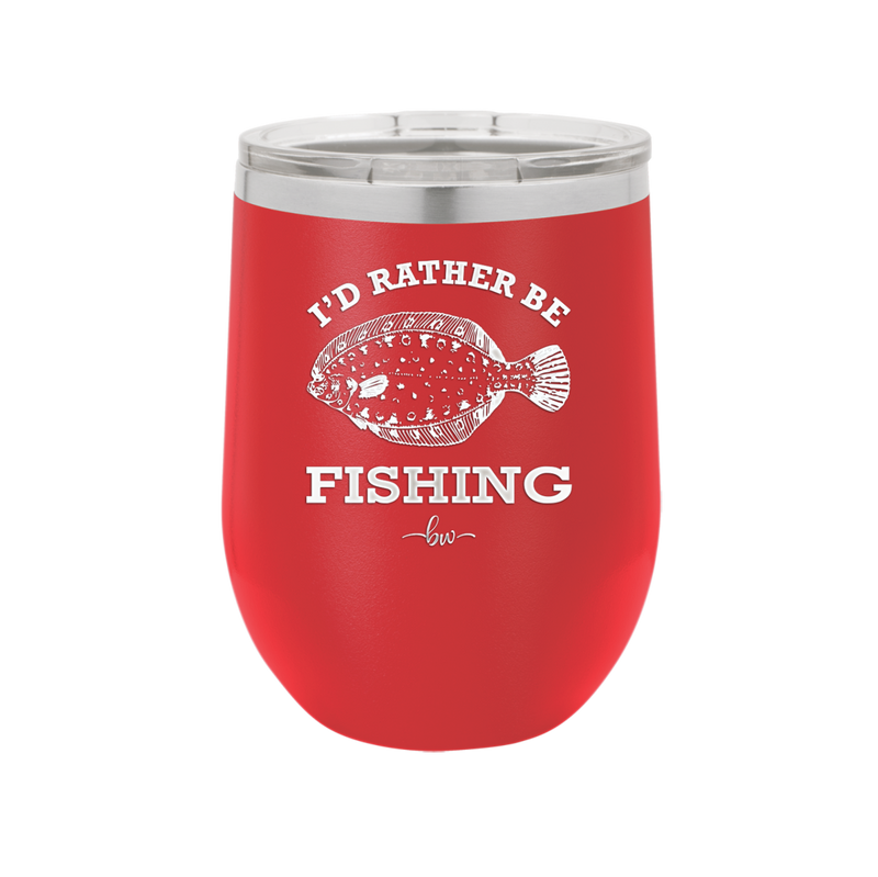 I'd Rather Be Fishing Flounder - Laser Engraved Stainless Steel Drinkware - 1587 -