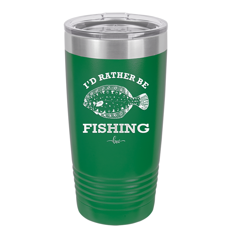 I'd Rather Be Fishing Flounder - Laser Engraved Stainless Steel Drinkware - 1587 -
