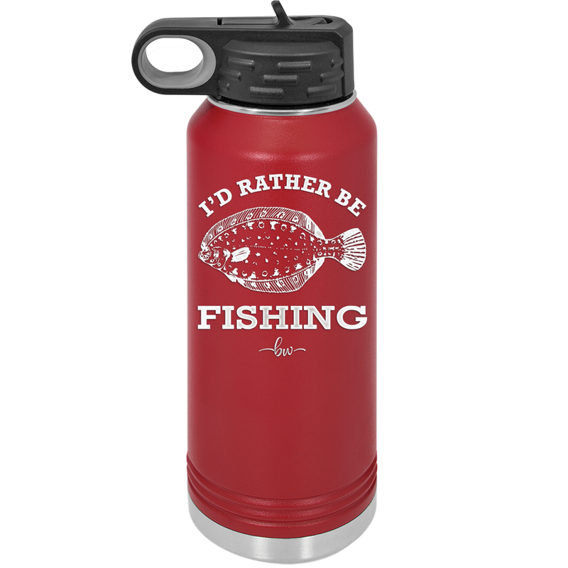 I'd Rather Be Fishing Flounder - Laser Engraved Stainless Steel Drinkware - 1587 -
