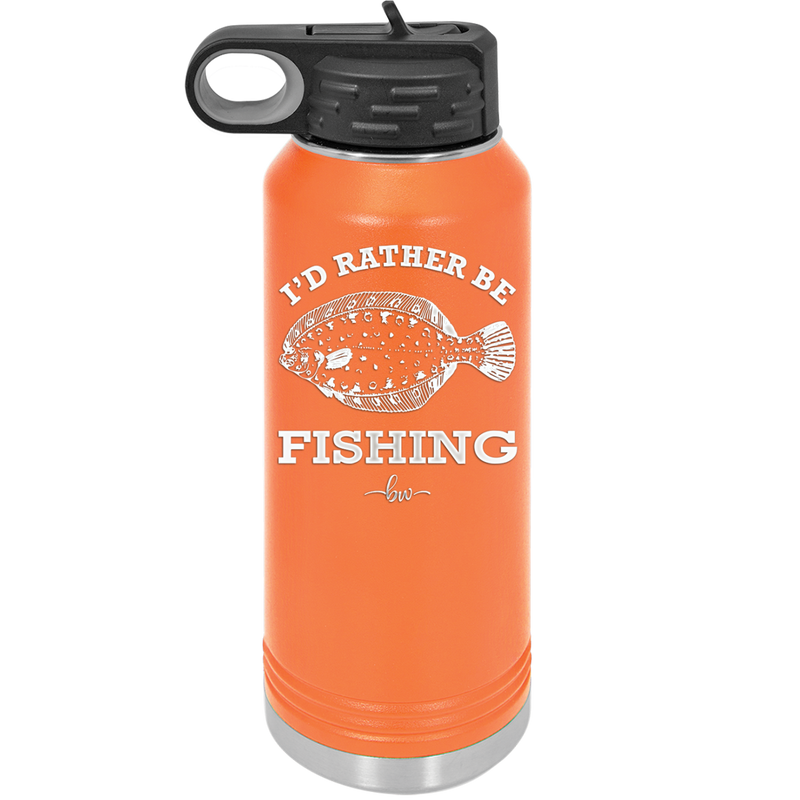 I'd Rather Be Fishing Flounder - Laser Engraved Stainless Steel Drinkware - 1587 -