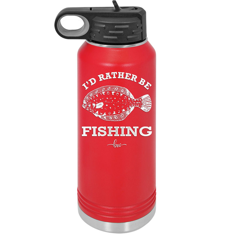 I'd Rather Be Fishing Flounder - Laser Engraved Stainless Steel Drinkware - 1587 -