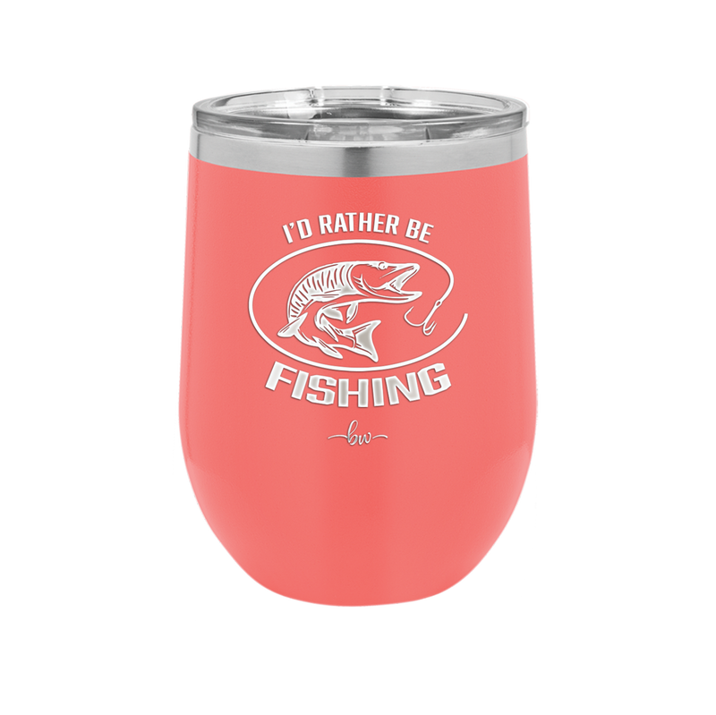I'd Rather Be Fishing Muskie - Laser Engraved Stainless Steel Drinkware - 1588 -