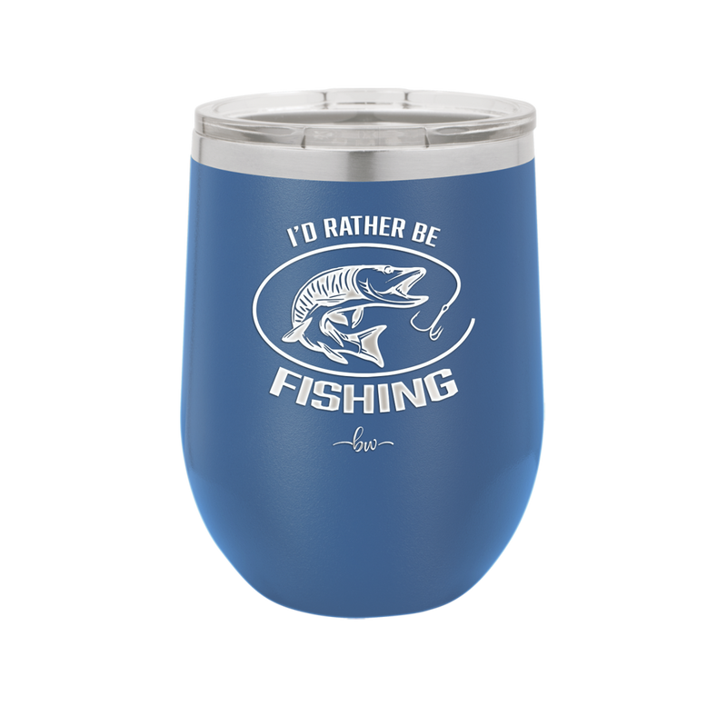 I'd Rather Be Fishing Muskie - Laser Engraved Stainless Steel Drinkware - 1588 -
