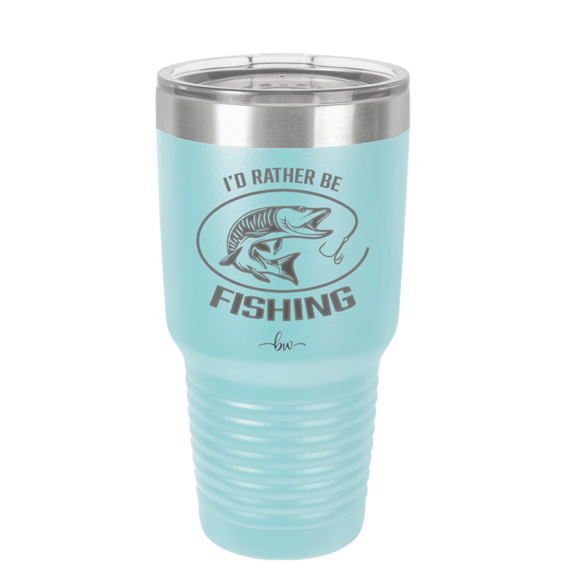 I'd Rather Be Fishing Muskie - Laser Engraved Stainless Steel Drinkware - 1588 -